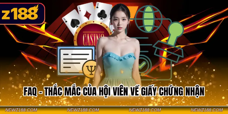 FAQ - Thắc mắc của hội viên về giấy chứng nhận