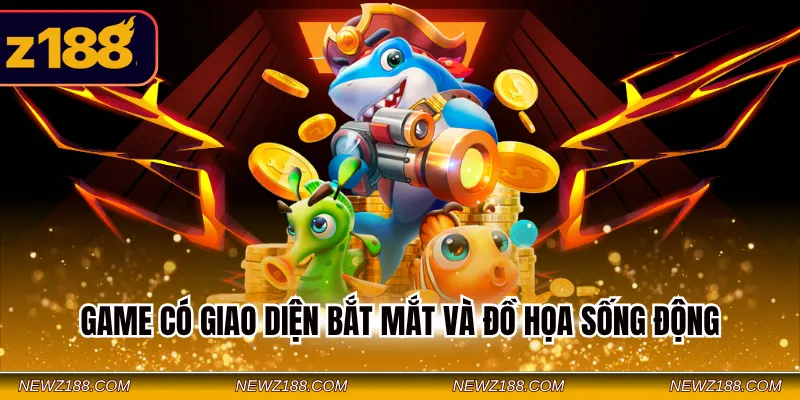 Game có giao diện bắt mắt và đồ họa sống động
