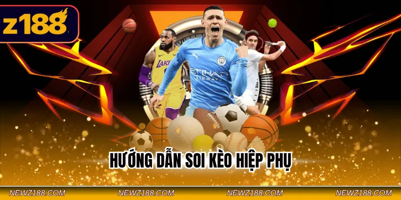 Hướng dẫn soi kèo hiệp phụ